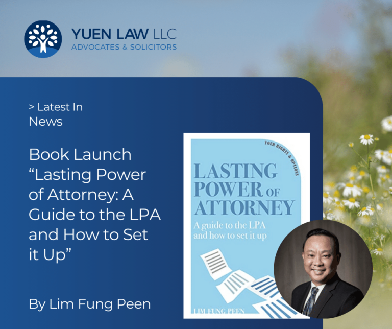 Singapore Family Lawyer Lim Fung Peen publishes first title "Lasting Power of Attorney: A Guide to the LPA and How to Set It Up"