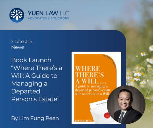 Singapore Family Lawyer Lim Fung Peen Publishes Second Title "Where There's a Will: A Guide to Managing a Departed Person's Estate"