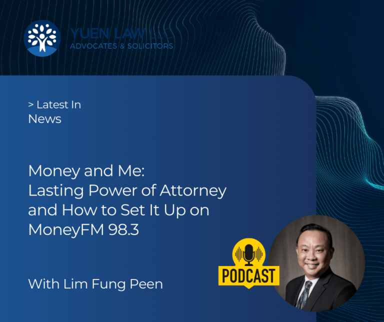 Lim Fung Peen Podcast on Lasting Power of Attorney and How to Set it Up