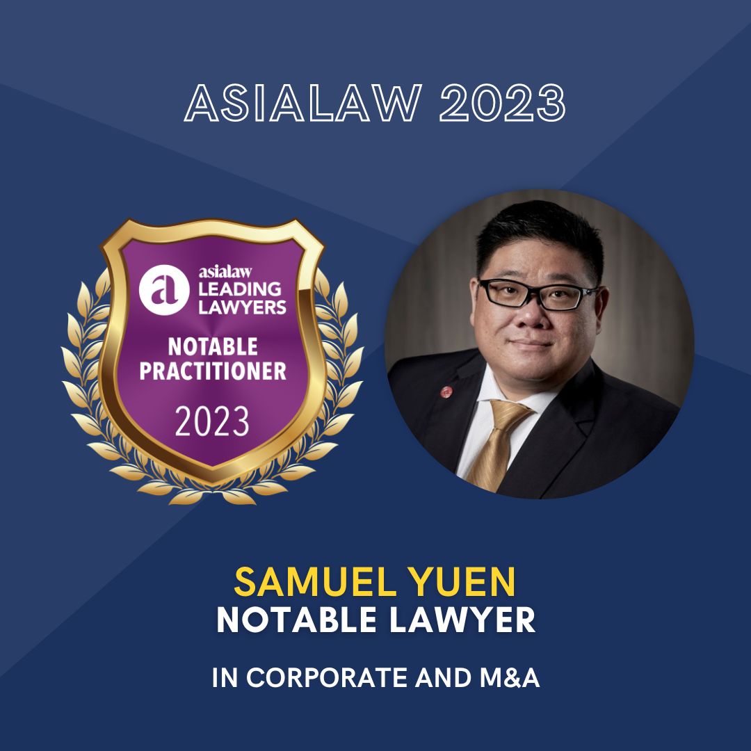 Managing Director, Samuel Yuen, is noted for his work in Corporate M&A and Private Equity by AsiaLaw