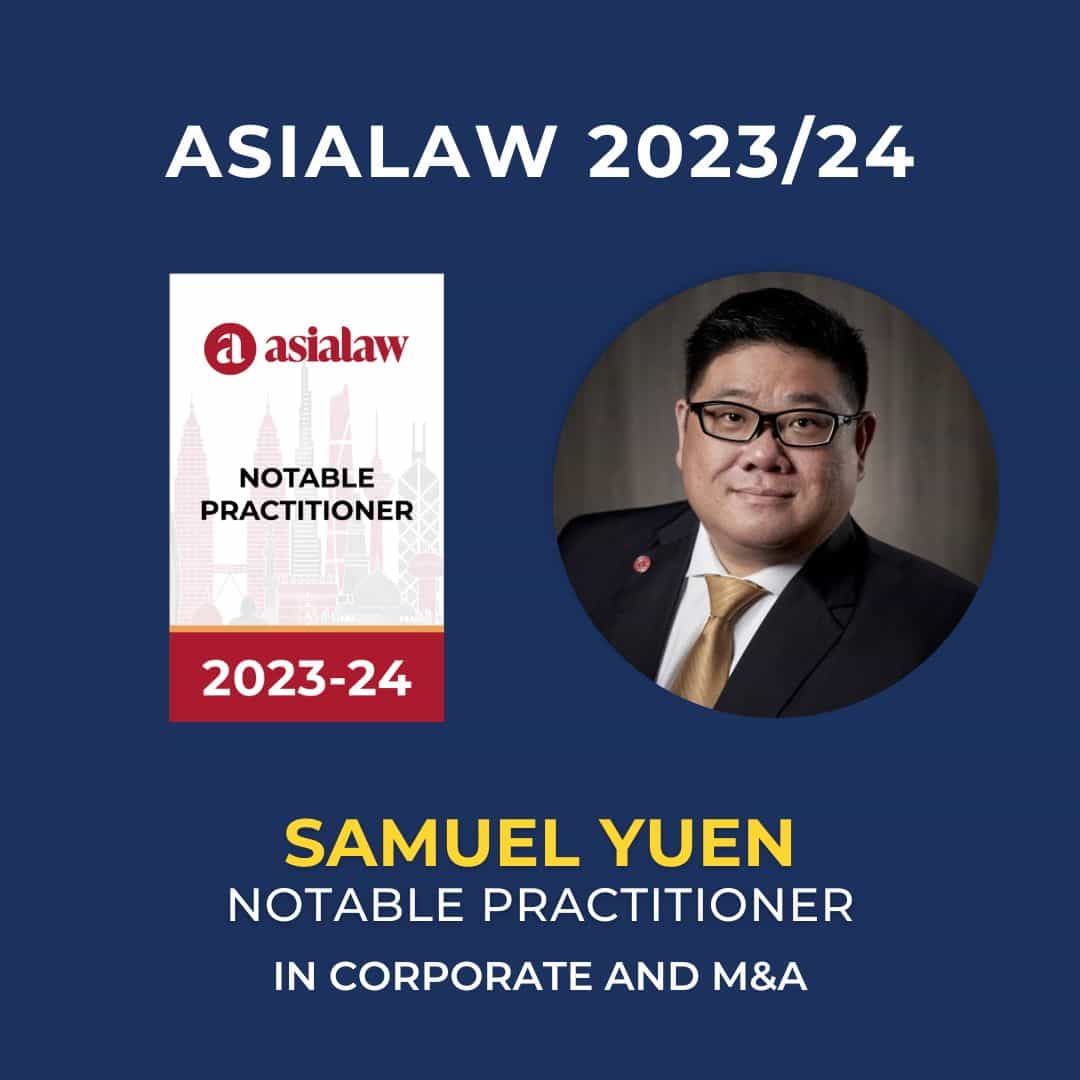 Managing Director, Samuel Yuen, is noted for his work in Corporate M&A by asialaw
