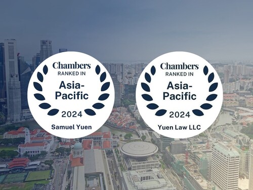 Singapore law firm Yuen Law and lawyer Samuel Yuen ranked in Chambers Asia-Pacific 2024 Guide for legal work in Startups & Emerging Companies
