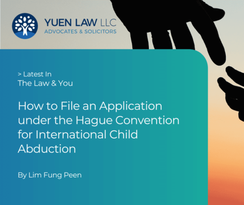 How to File an Application under the Hague Convention for International Child Abduction by Lim Fung Peen