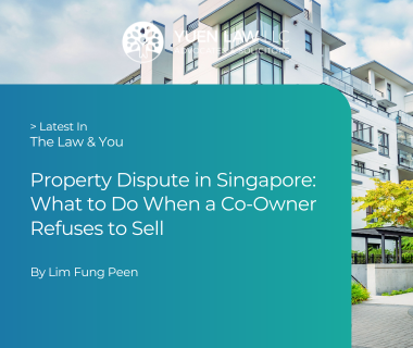 Property Dispute in Singapore_ What to Do When a Co-Owner Refuses to Sell