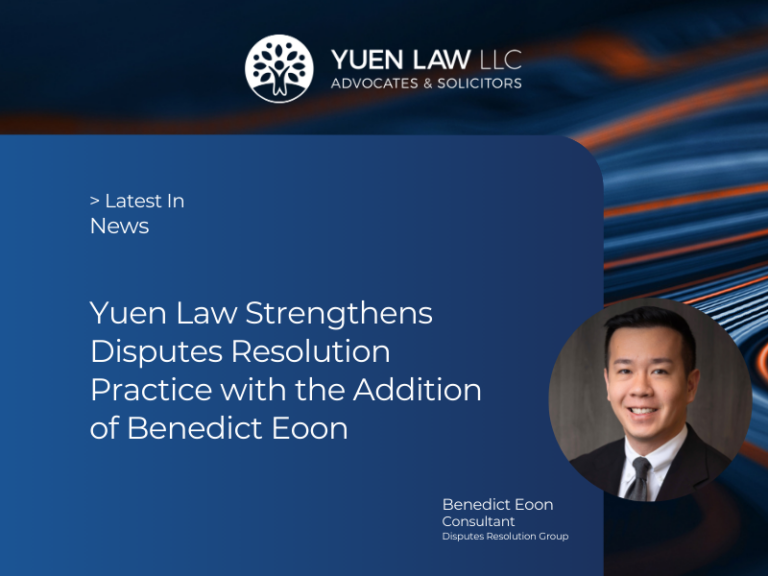 Yuen Law Strengthens Disputes Resolution Practice with the Addition of Benedict Eoon