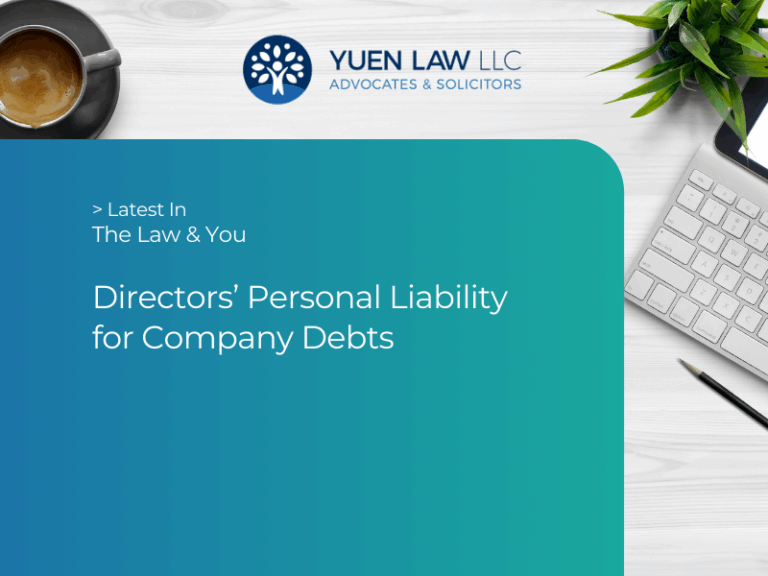 Yuen Law - The Law & You - Directors’ Personal Liability for Company Debts -  Goh Jin Hian v InterPacific Petroleum Pte Ltd (in liquidation) [2025] SGHC(A) 7  