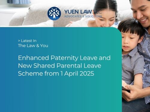 Yuen Law - The Law & You - Singapore Enhanced Paternity Leave and New Shared Parental Leave Scheme from 1 April 2025